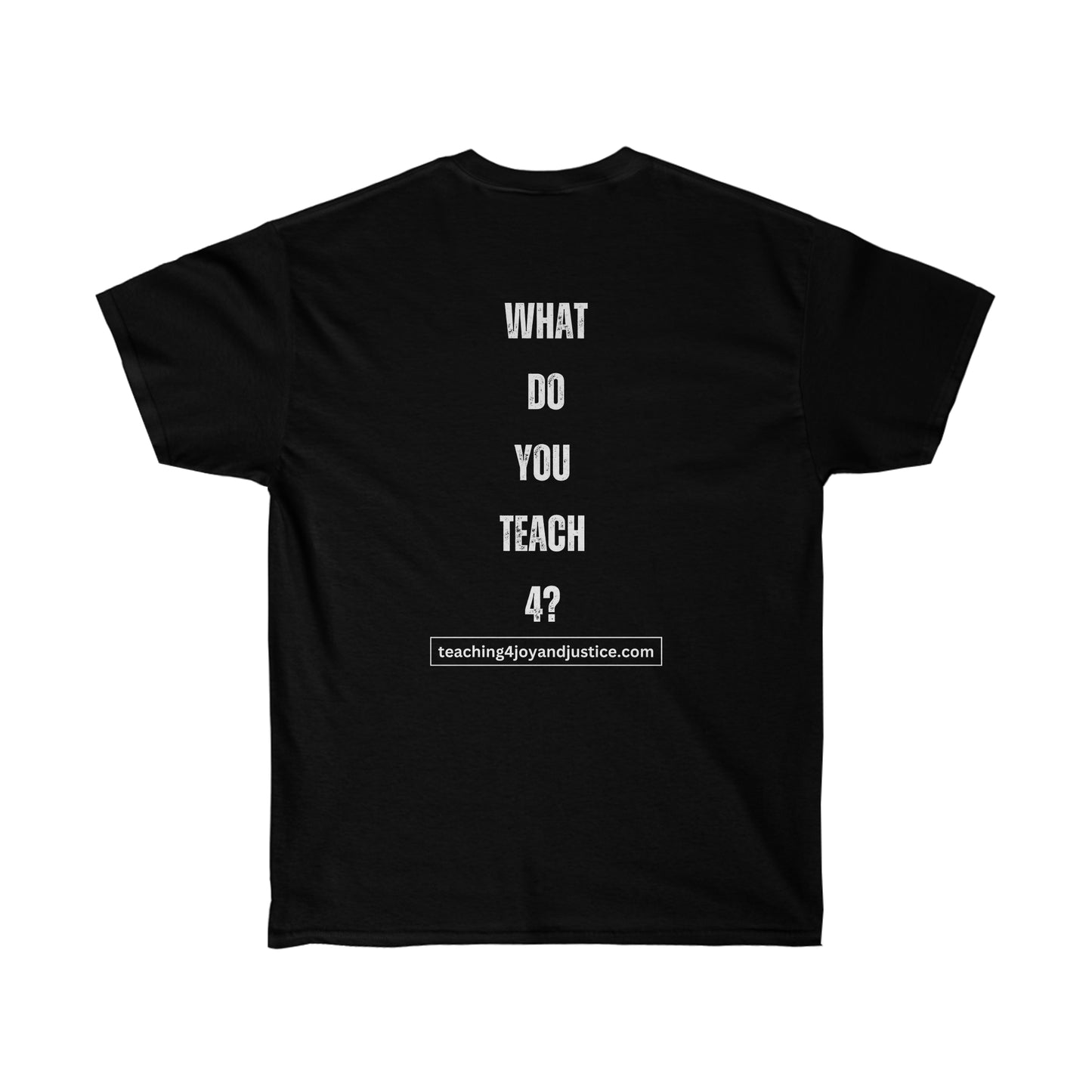 Teaching 4 Joy & Justice T-Shirt